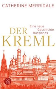 Der Kreml Merridale, Catherine 9783596197996