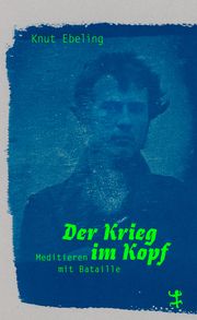 Der Krieg im Kopf Ebeling, Knut 9783751865005