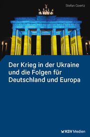 Der Krieg in der Ukraine und die Folgen für Deutschland und Europa Goertz, Stefan 9783829319232