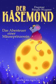 Der Käsemond Binger-Wagner, Dagmar 9783987921117