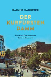 Der Kurfürstendamm Haubrich, Rainer 9783458681892