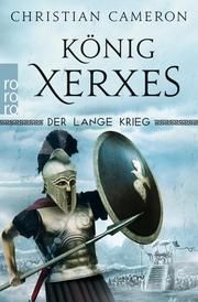 Der Lange Krieg: König Xerxes Cameron, Christian 9783499004186