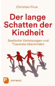 Der lange Schatten der Kindheit Firus, Christian 9783843610155