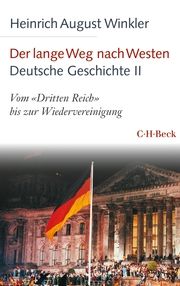 Der lange Weg nach Westen - Deutsche Geschichte II Winkler, Heinrich August 9783406761713