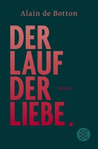 Der Lauf der Liebe Botton, Alain de 9783596034093