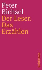 Der Leser. Das Erzählen Bichsel, Peter 9783518391433