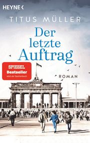 Der letzte Auftrag Müller, Titus 9783453442115