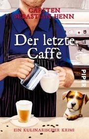 Der letzte Caffè Henn, Carsten Sebastian 9783492314817