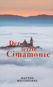 Der letzte Cimamonte Melchiorre, Matteo 9783715250380