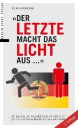 Der Letzte macht das Licht aus ... Behling, Klaus 9783957230034