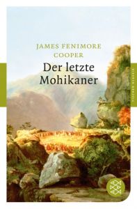 Der letzte Mohikaner Cooper, James Fenimore 9783596901012