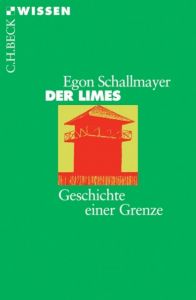 Der Limes Schallmayer, Egon 9783406480188
