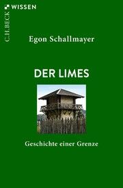 Der Limes Schallmayer, Egon 9783406795350