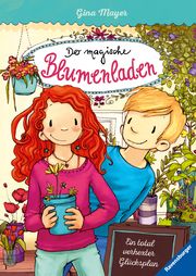 Der magische Blumenladen, Band 2: Ein total verhexter Glücksplan Mayer, Gina 9783473404063