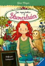 Der magische Blumenladen, Band 11: Hilfe per Eulenpost Mayer, Gina 9783473404216