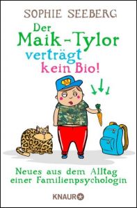 Der Maik-Tylor verträgt kein Bio Seeberg, Sophie 9783426788547