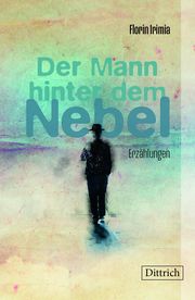 Der Mann hinter dem Nebel Irimia, Florin 9783910732308