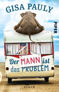 Der Mann ist das Problem Pauly, Gisa 9783492310185