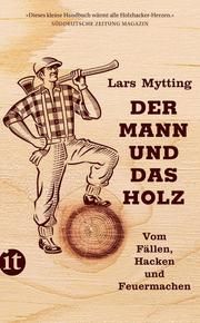 Der Mann und das Holz Mytting, Lars 9783458364641