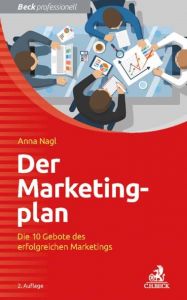 Der Marketingplan Nagl, Anna (Prof. Dr.) 9783406702983