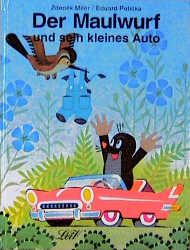 Der Maulwurf und sein kleines Auto Petiska, Eduard 9783928885973