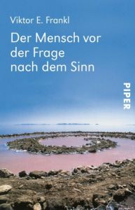 Der Mensch vor der Frage nach dem Sinn Frankl, Viktor E 9783492202893