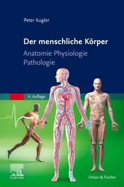 Der menschliche Körper Kugler, Peter 9783437271137