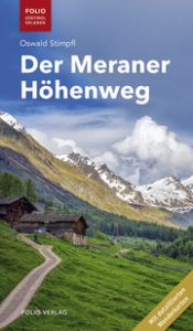 Der Meraner Höhenweg Stimpfl, Oswald 9783852567853