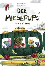 Der Miesepups fährt in die Stadt Fuchs, Kirsten/Schmid, Cindy/Voland & Quist 9783863914196