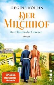 Der Milchhof - Das Flüstern der Gezeiten Kölpin, Regine 9783492318822