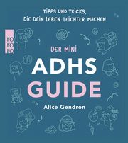 Der Mini ADHS Guide Gendron, Alice 9783499014451