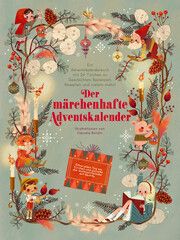 Der märchenhafte Adventskalender. Ein Adventskalenderbuch Annette Ostlaender 9788863126761