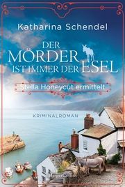 Der Mörder ist immer der Esel. Stella Honeycut ermittelt Schendel, Katharina 9783365008737