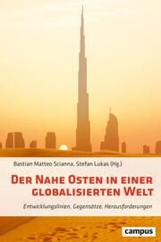 Der Nahe Osten in einer globalisierten Welt Bastian Matteo Scianna/Stefan Lukas 9783593515847