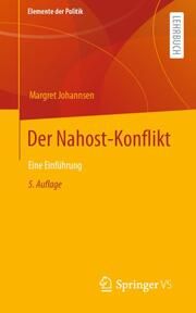 Der Nahost-Konflikt Johannsen, Margret 9783658418618