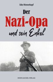 Der Nazi-Opa und sein Enkel Hinnerkopf, Udo 9783898014595