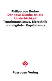 Der neue Glaube an die Unsterblichkeit von Becker, Philipp 9783709203439