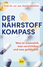 Der Nährstoff-Kompass Smollich, Martin 9783833893513