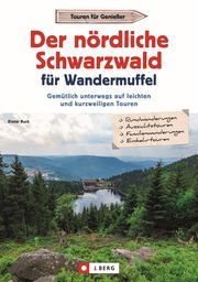 Der nördliche Schwarzwald für Wandermuffel Buck, Dieter 9783862468225