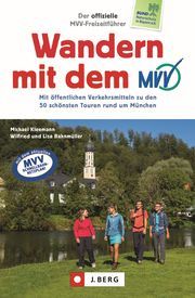 Der offizielle MVV-Freizeitführer Wandern mit dem MVV Kleemann, Michael/Bahnmüller, Lisa/Bahnmüller, Wilfried 9783862468249