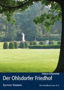 Der Ohlsdorfer Friedhof Schoenfeld, Helmut/Fischer, Norbert/Leisner, Barbara u a 9783861080862