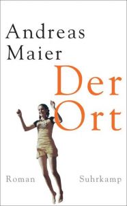 Der Ort Maier, Andreas 9783518466896