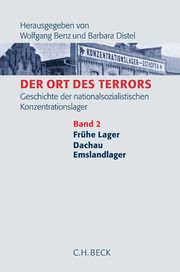 Der Ort des Terrors - Geschichte der nationalsozialistischen Konzentrationslager 2: Frühe Lager, Dachau, Emslandlager Wolfgang Benz/Barbara Distel/Angelika Königseder 9783406671678