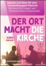 Der Ort macht die Kirche Hirsch, Björn 9783796618185