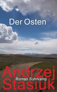 Der Osten Stasiuk, Andrzej 9783518467619