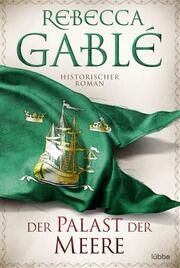 Der Palast der Meere Gablé, Rebecca 9783404189168