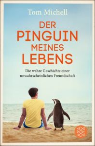 Der Pinguin meines Lebens Michell, Tom 9783596036028