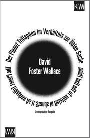 Der Planet Trillaphon im Verhältnis zur Üblen Sache/The Planet Trilaphon As It Stands in Relation to The Bad Thing Foster Wallace, David 9783462047493