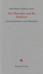 Der Platoniker und die Sophistin Badiou, Alain/Cassin, Barbara 9783709205549
