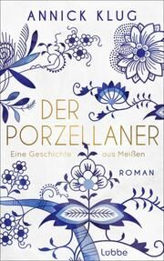 Der Porzellaner Klug, Annick 9783785728697